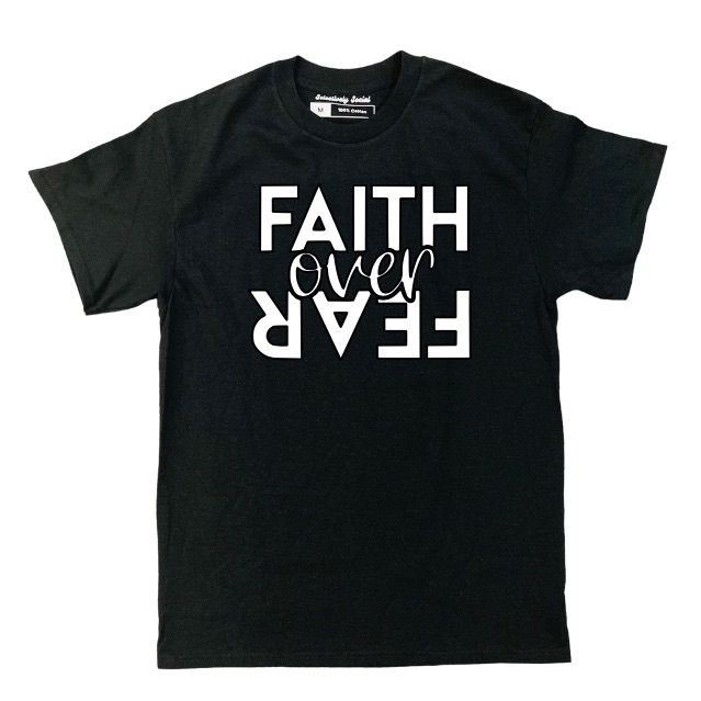 Faith Over Fear Tee
